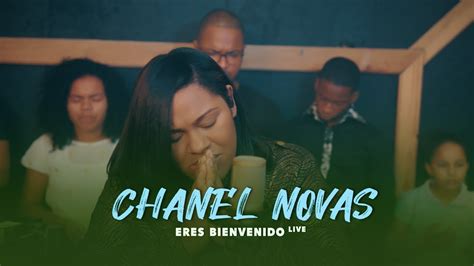 Eres Bienvenido (pista con letra) Chanel Novas 